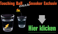 Touching Ball meets Snooker Exclusiv